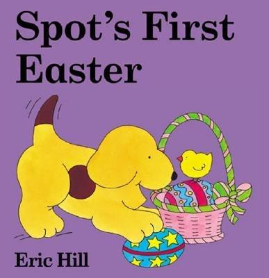 Spot's First Easter (color) Eric Hill